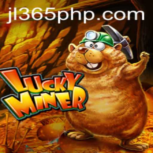 Unlocking the Thrills of LuckyMiner with JL365